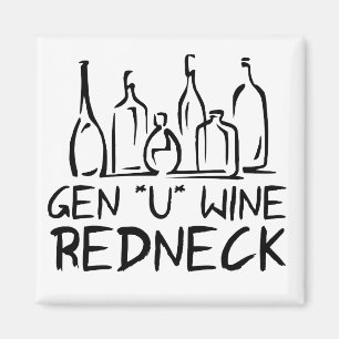 Gen U Wine Redneck Magnet