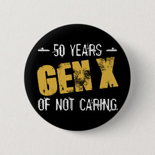 Gen X 50 Geburtstag Button