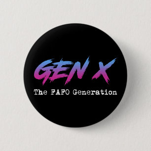Gen X - Die FAFO-Generation Button
