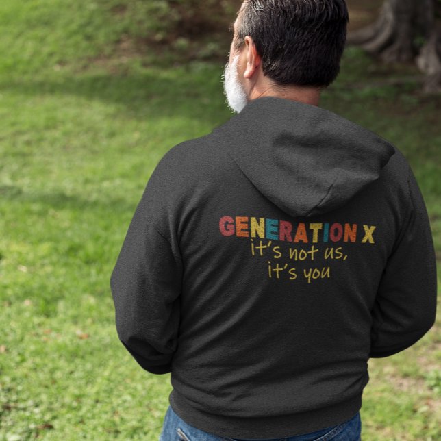 Gen X—Es sind nicht wir, es sind Sie Hoodie (Gen X. It really, really isn't us.)