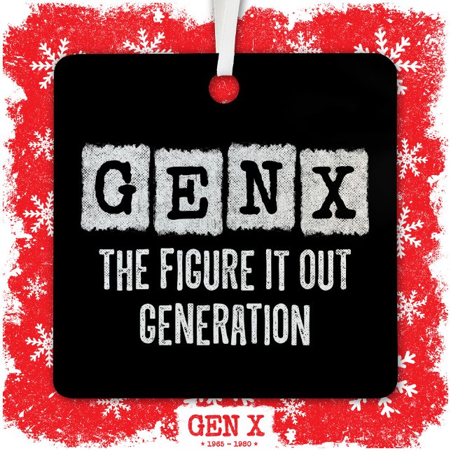 Gen X Figure Out Generation X Gen Xer Funny Ornament Aus Metall (Von Creator hochgeladen)