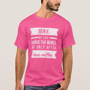 Gen X Generation X 60er 70er 80er Humorvoller Spru T-Shirt