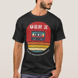 Gen X hob auf Schlauchwasser auf und vernachlässig T-Shirt