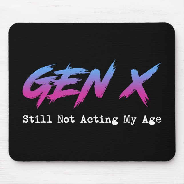 Gen X - Immer noch nicht mein Alter Mousepad (Vorne)