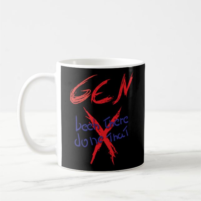 Gen X ist dort gemacht Kaffeetasse (Links)