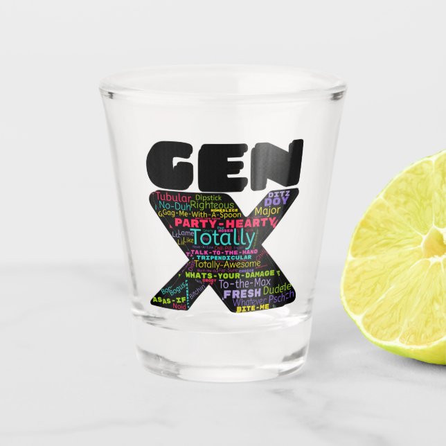 Gen X Phrases Schnapsglas (Vorderseite)