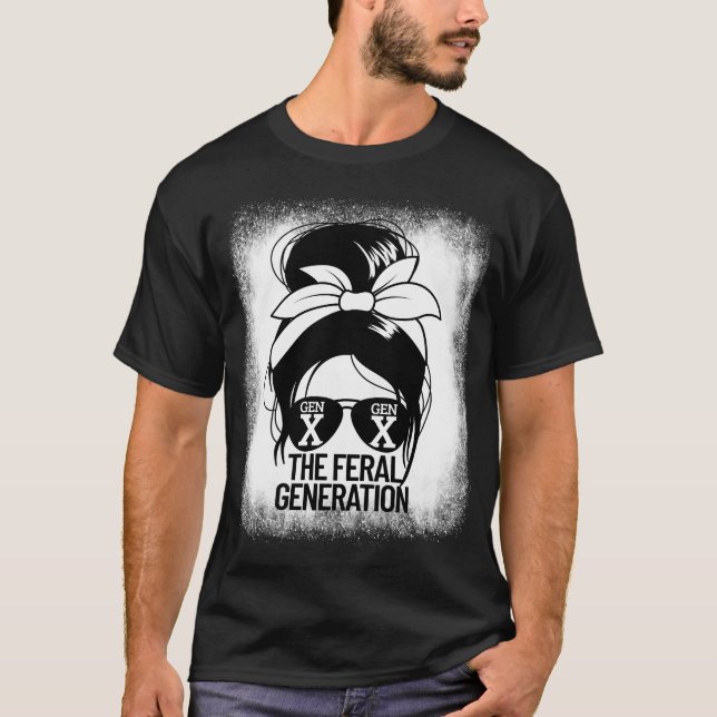 Gen X The Feral Generation Women's Messy Bun Gen X T-Shirt (Vorderseite)