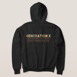 Gen X—Unsere Eltern wissen immer noch nicht, wo wi Hoodie