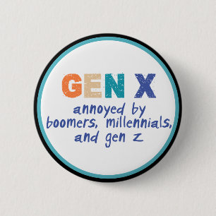 Gen X - verärgert von allen Button