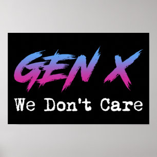 Gen X - Wir Kümmern Uns Nicht Poster
