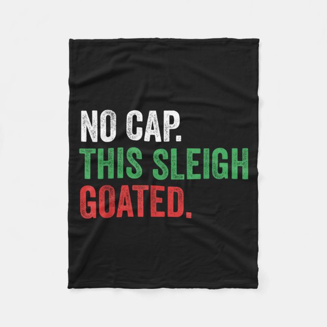 Gen Z Slang Christmas No Cap This Sleigh Goated  Fleecedecke (Vorderseite)