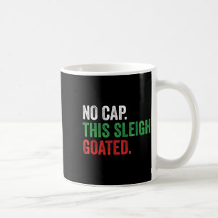 Gen Z Slang Weihnachten No Cap Dieser Schlitten is Kaffeetasse