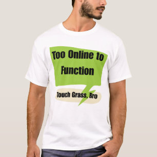 Gen z zu online, um zu funktionieren Fass Gras, T-Shirt