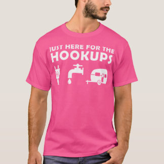 Genau hier für die Hookups Funny Camping Lover Cam T-Shirt