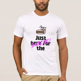Genau hier für die SNACKS! humorvoll T-Shirt