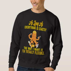 Genau wie ich es Gewollt habe, ist ein tolles Sarc Sweatshirt