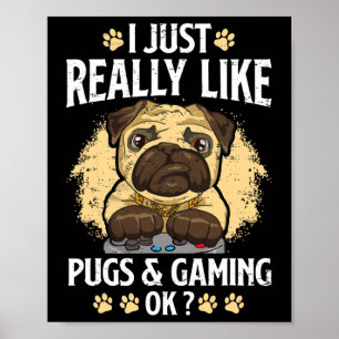Genau wie Mops und Gaming Ok Video Game Lov Poster