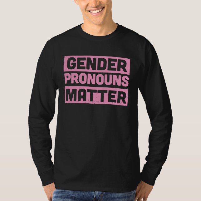 Gender Pronouns Matter Cute Genderfluid Nonbinary  T-Shirt (Vorderseite)