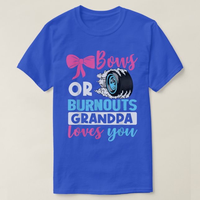 Gender Reveal Burnouts oder Bows Großvater Lieben  T-Shirt (Design vorne)