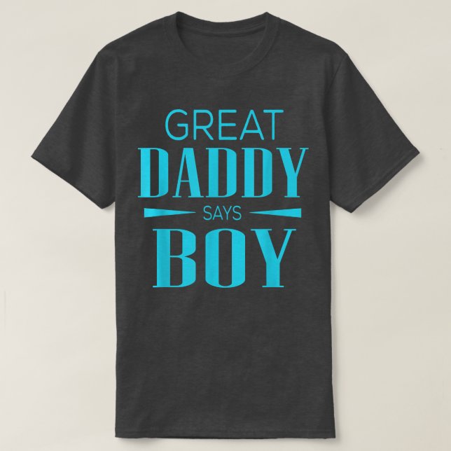 Gender Reveal Great Daddy sagt Boy Matching Baby P T-Shirt (Design vorne)