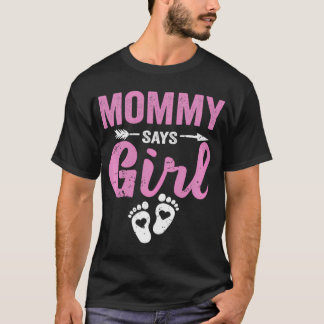 Gender Reveal Mommy sagt Girl Family Baby Party Te T-Shirt