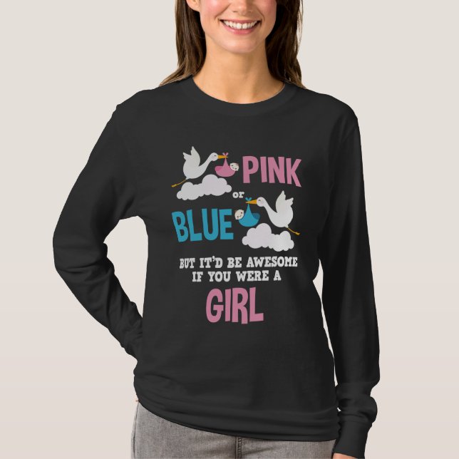 Gender Reveal Pink Or Blue Girl T-Shirt (Vorderseite)