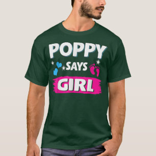 Gender Reveal Poppy sagt Mädchen Matching Family B T-Shirt