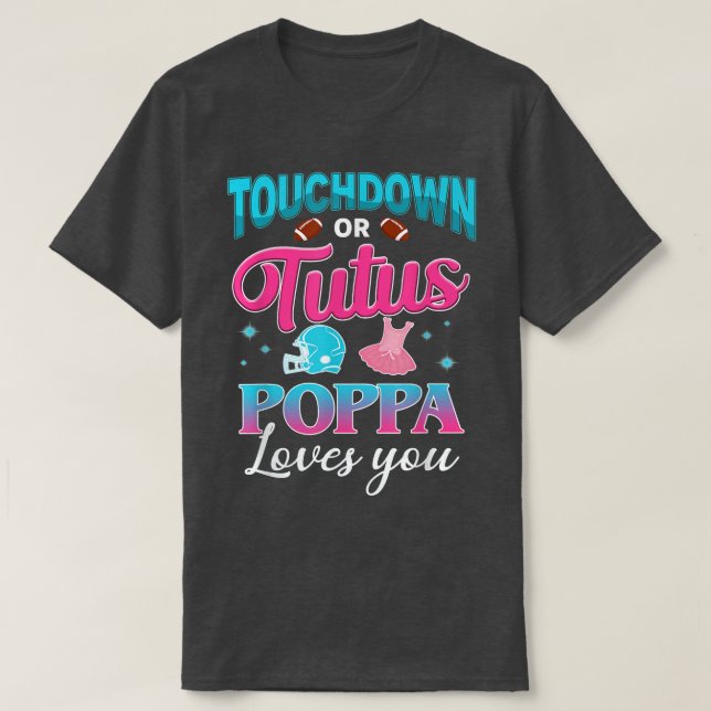 Gender Reveal Touchdown oder Tutus Poppa Matching  T-Shirt (Design vorne)