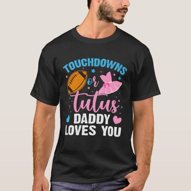 Gender Reveal Touchdowns or Tutus Daddy Matching B T-Shirt (Vorderseite)