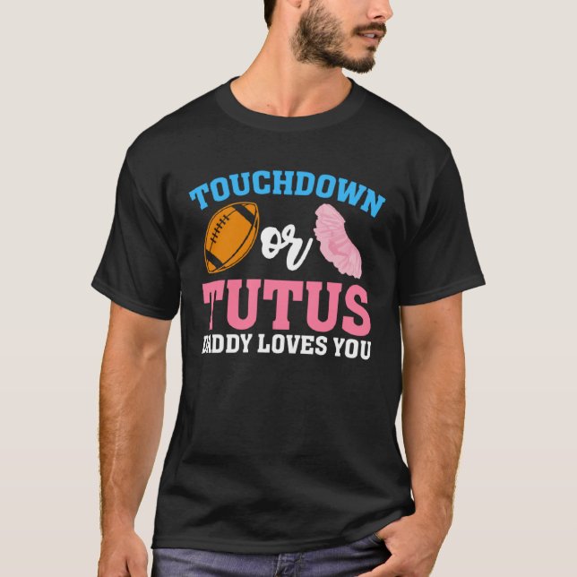 Gender Reveal Touchdowns or Tutus Daddy Matching P T-Shirt (Vorderseite)