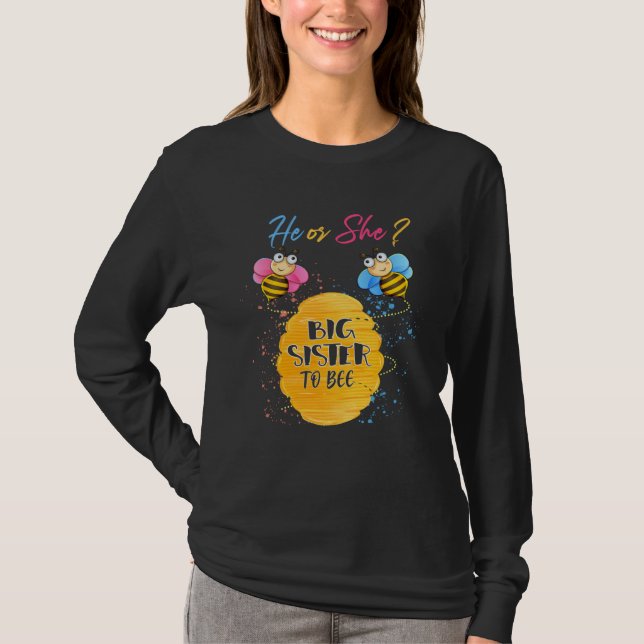 Gender Reveal What Will It Bee He or She Sister T-Shirt (Vorderseite)