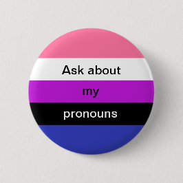 Genderfluid fragen über meinen Pronomen-Knopf Button