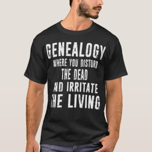 Genealoge Familiengeschichte erschüttert T-Shirt