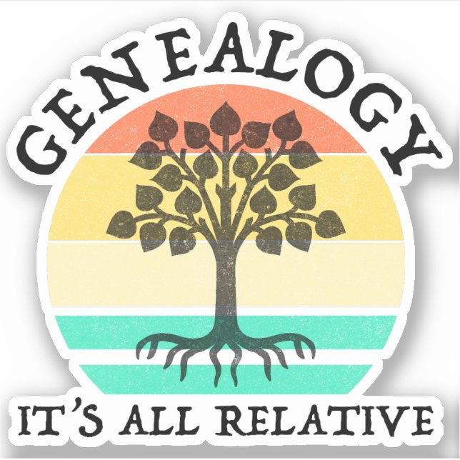 Genealogie - Es ist alles relativ Aufkleber (Vorderseite)