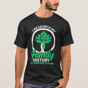 Genealogie I Forschung Meine Familiengeschichte Ge T-Shirt