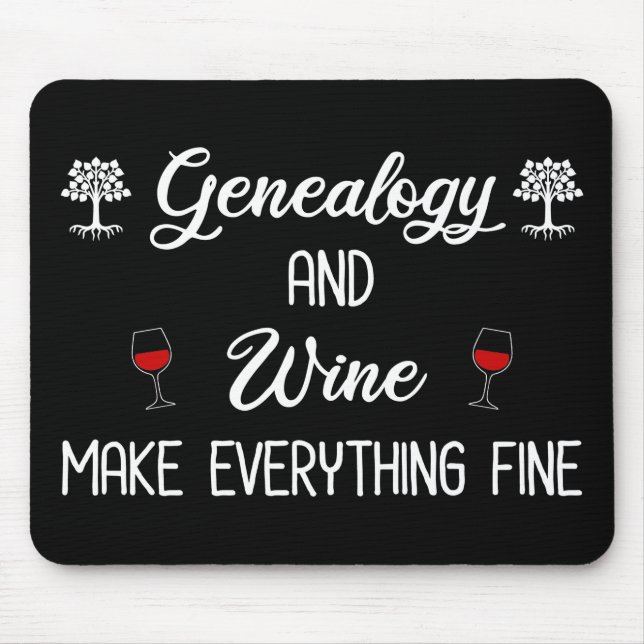 Genealogie und Wein machen alles schön Mousepad (Vorne)