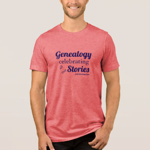 Genealogie – Wir feiern all unsere Geschichten T-S Tri-Blend Shirt