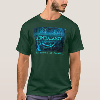 Genealogische Zeit Reisen ist möglich Spaß Funny T-Shirt