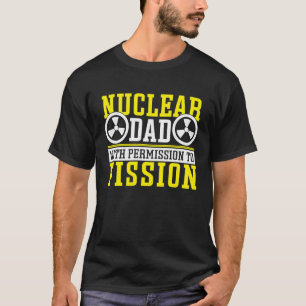 Genehmigung für den Nuklearen Vater der Spaltung T-Shirt