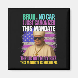 General A Slang Trump als Vatikanische Papstrepubl Magnet