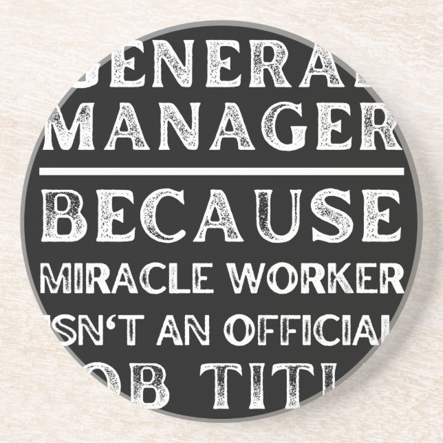 General Manager, weil Miracle Worker keine Getränkeuntersetzer (Vorne)