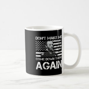 General Sherman lässt mich nicht wieder herunter k Kaffeetasse