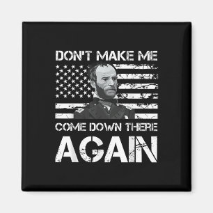 General Sherman lässt mich nicht wieder herunter k Magnet
