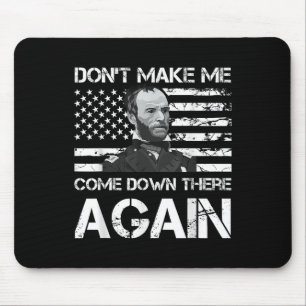 General Sherman lässt mich nicht wieder herunter k Mousepad