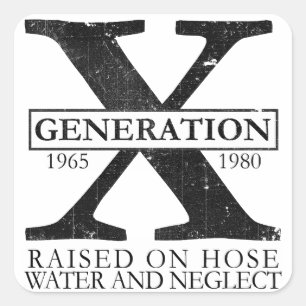 Generation X - Aufgewachsen mit Gartenschlauchwass Quadratischer Aufkleber