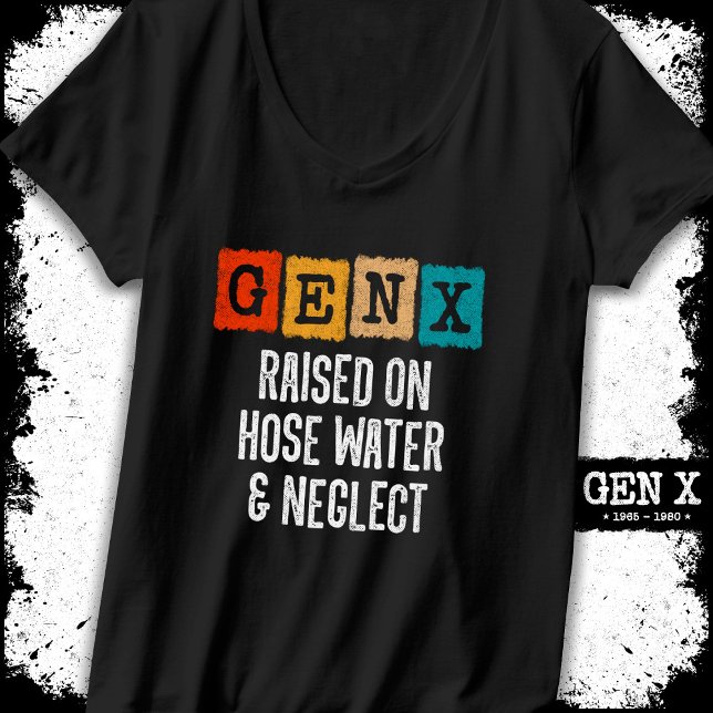 Generation X Gen X erhöht auf Schlammwasser und Ve T-Shirt (Von Creator hochgeladen)