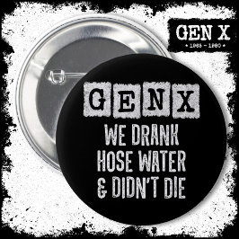 Generation X Gen X Hoch Water Gen Xer Funny Gen X Button