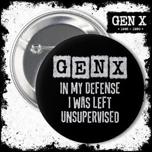 Generation X Gen X in meiner Verteidigung Verließ Button