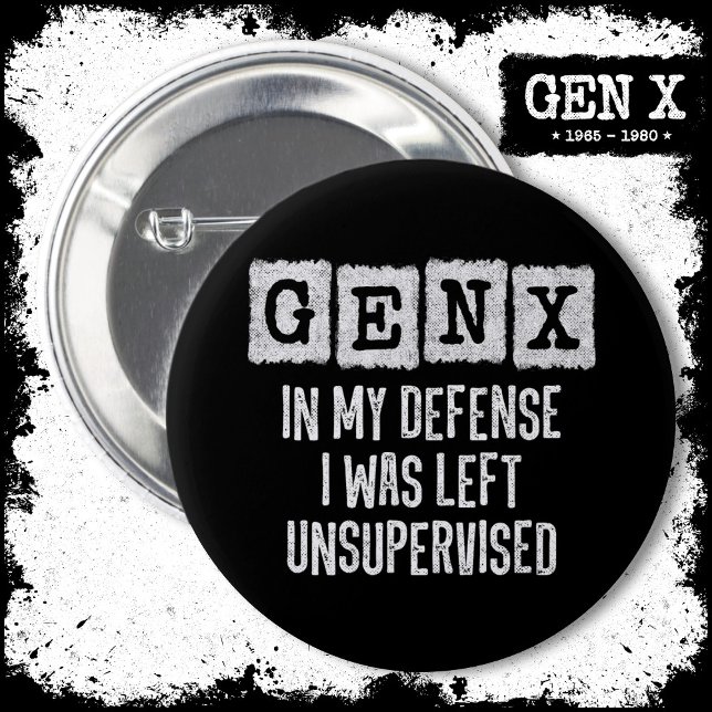 Generation X Gen X in meiner Verteidigung Verließ  Button (Von Creator hochgeladen)
