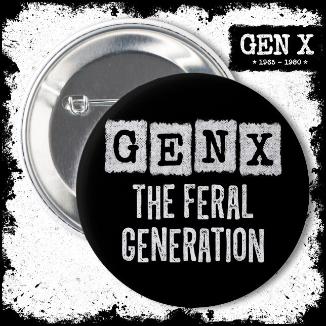 Generation X Gen Xer Gen X Die Generation der Fers Button (Von Creator hochgeladen)